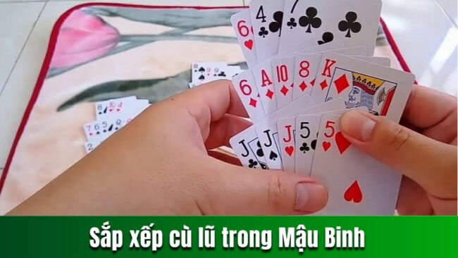 Sắp xếp cù lũ trong Mậu Binh