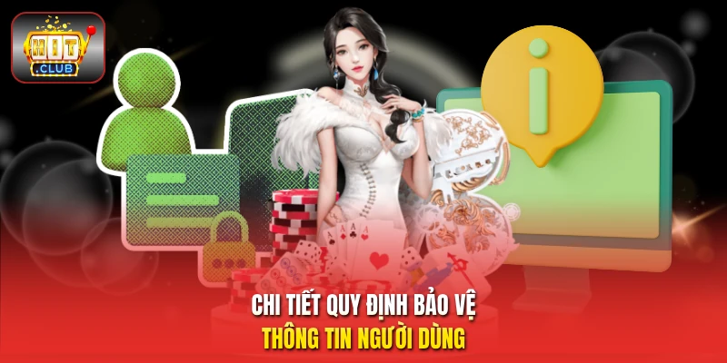 Chi tiết quy định bảo vệ thông tin người dùng